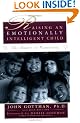 Raising An Emotionally Intelligent Child The Heart of Parenting