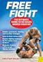 Free Fight: The Ultimate Guide to No Holds Barred Fighting