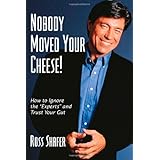 Nobody Moved Your Cheese