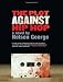Plot Against Hip Hop, The