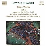 Music : Szymanowski - Piano Works, Vol. 2