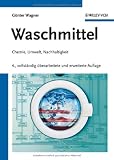 Waschmittel: Chemie, Umwelt, Nachhaltigkeit - G&uuml;nter Wagner
