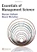 Essentials of Management Science: The Basics