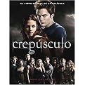 Crepusculo/ Twilight (El Libro Oficial De La Pelicula/ the Complete Illustrated Movie Companion) (Media Tie-In) (Paperback)