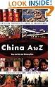 China A to Z: Everything You Need to Know to Understand Chinese Customs and Culture