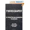 Pornography: The Production and Consumption of Inequality