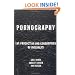 Pornography: The Production and Consumption of Inequality