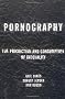 Pornography: The Production and Consumption of Inequality