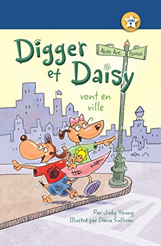 Digger et Daisy vont en ville (Digger and Daisy Go to the City) (I AM A READER: Digger and Daisy) (French Edition)