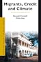 Migrants, Credit And Climate: The Gambian Groundnut Trade, 1834-1934 (African Social Studies Series)