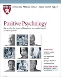 Harvard Medical School Positive Psychology: Harnessing the power of happiness, personal strength, and mindfulness