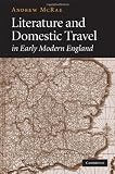 Literature and Domestic Travel in Early Modern England