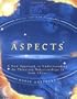 Aspects: A New Approach to Understanding the Planetary Relationships in Your Chart (Special Topics in Astrology Series)