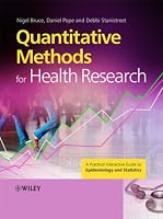 Quantitative Methods for Health Research: A Practical Interactive Guide to Epidemiology and Statistics