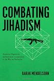 Combating Jihadism: American Hegemony and Interstate Cooperation in the War on Terrorism