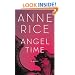 Angel Time: The Songs of the Seraphim, Book One