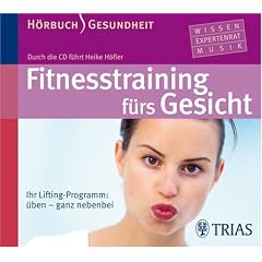 Fitnesstraining f�rs Gesicht: Ihr Lifting-Programm: �ben � ganz nebenbei