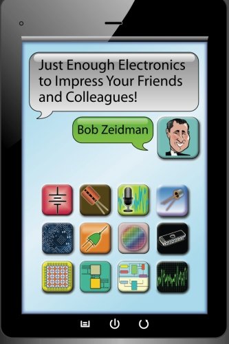Just Enough Electronics to Impress Your Friends and Colleagues
