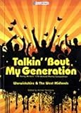 Talkin' 'bout my generation : Warwickshire & the West Midlands