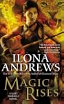 Magic Rises: A Kate Daniels Novel