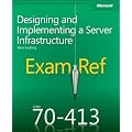 Exam Ref 70-413: Designing and Implementing a Server Infrastructure