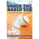 Under the March Sun: The Story of Spring Training