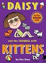 Daisy and the Trouble with Kittens