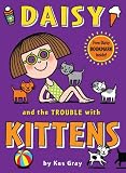 Daisy and the Trouble with Kittens