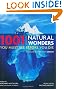 1001 Natural Wonders You Must See Before You Die: UNESCO Edition