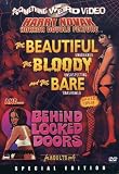 The Beautiful, the Bloody, and the Bare / Behind Locked Doors (Something Weird)