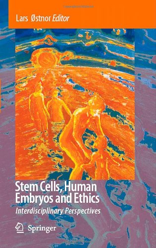 Stem Cells, Human Embryos and Ethics: Interdisciplinary Perspectives