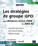 Livres pas cher d´occasion Informatique et Internet : Les stratégies de groupe (GPO) sous Windows Server 2008 et 2008 R2 – Implémentation, fonctionnalités, dépannage (2ème édition)