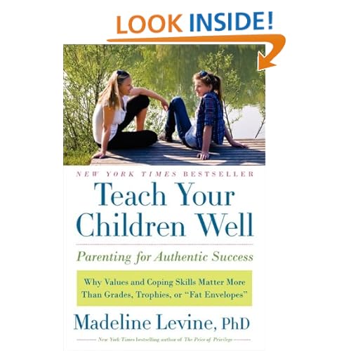 Teach Your Children Well: Parenting for Authentic Success