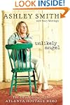 Unlikely Angel: The Untold Story of t...