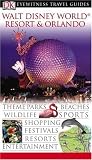 Walt Disney World Resort and Orlando (DK Eyewitness Travel Guide)