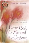 Dear God, Its Me and Its Urgent: Pray...