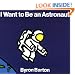 I Want to Be an Astronaut