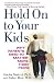Hold on to Your Kids