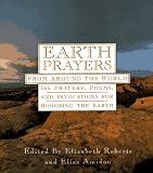 Earth Prayers : 365 Prayers, Poems, and Invocations from Around the World