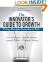 Innovator's Guide to Growth: Putting Disruptive Innovation to Work (Harvard Business School Press)