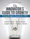Innovator's Guide to Growth