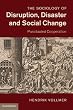 The Sociology of Disruption, Disaster and Social Change: Punctuated Cooperation