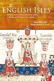 The English Isles : cultural transmission and political conflict in Britain and Ireland, 1100-1500