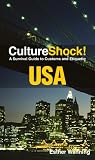 Culture Shock! USA: A Survival Guide to Customs and Etiquette (Culture Shock! USA)