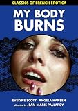 My Body Burns (DVD) (1972) ( Classics of French Erotica) [Region 1] [US Import] [NTSC] [2009]