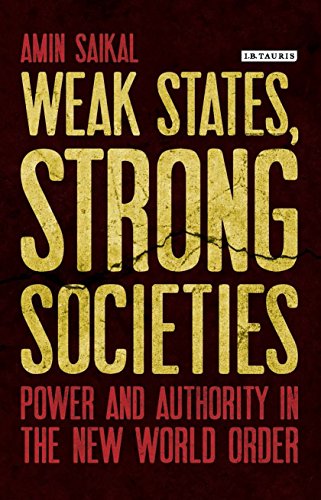 Weak States, Strong Societies: Power and Authority in the New World Order (Library of International Relations)