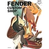 FENDER CUSTOM SHOP (リットーミュージック・ムック)