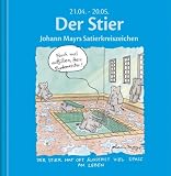 Der Stier: Johann Mayrs Satierkreiszeichen - 21 - April bis 20 - Mai - Johann Mayr