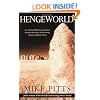 Hengeworld: Life in Britain 2000 BC as Revealed by the Latest Discoveries at Stonehenge, Avebury and Stanton Drew