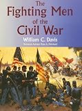 The Fighting Men of the Civil War